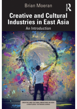 Creative and Cultural Industries in East Asia
