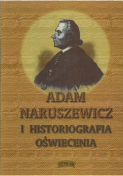 Adam Naruszewicz i historiografia oświecenia
