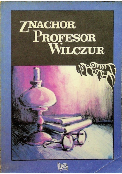 Znachor Profesor Wilczur