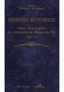 Opis obyczajów za panowania Augusta III Tom II