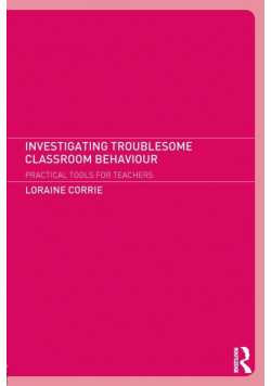 Investigating Troublesome Classroom Behaviours