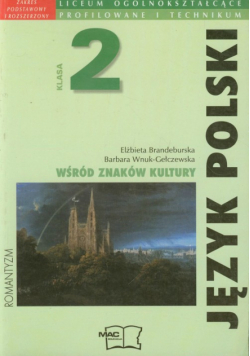 Wśród znaków kultury 2 Język polski Podręcznik Kształcenie literacko-kulturowe część 1 Romantyzm