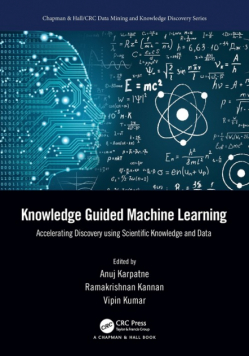 Knowledge Guided Machine Learning