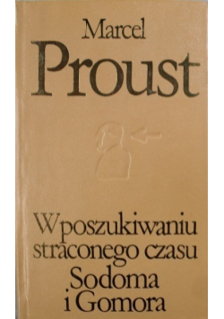 W poszukiwaniu straconego czasu Tom 4 Sodoma i Gomora