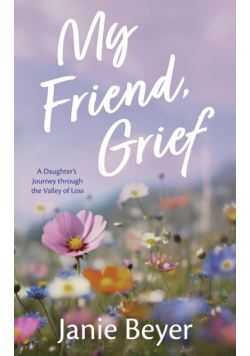My Friend, Grief