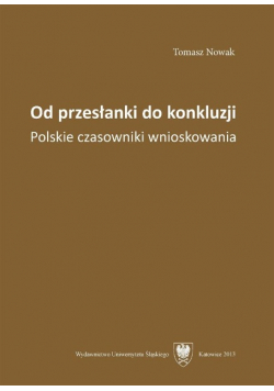 Od przesłanki do konkluzji. Polskie czasowniki wnioskowania