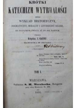 Krótki Katechizm Wytrwałości czyli wykład Historyczny Tom I i II 1851 r.