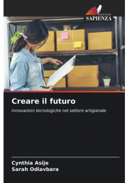Creare il futuro