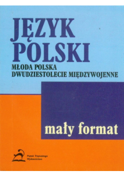 Chwalińska Teresa - Język polski  Młoda Polska,dwudziestolecie międzywojenne