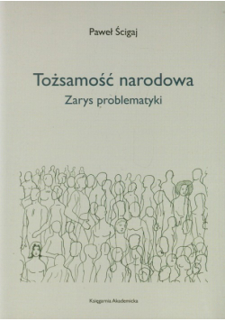 Tożsamość narodowa Zarys problematyki