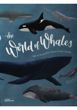 The World of Whales Get to Know the Giants of the Ocean