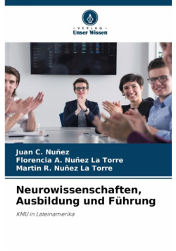 Neurowissenschaften, Ausbildung und Führung