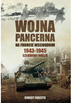 Wojna pancerna na Froncie Wschodnim 1943-1945