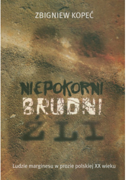 Niepokorni. Brudni. Źli