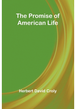 The Promise of American Life