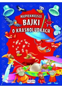 Najpiękniejsze bajki o krasnoludkach