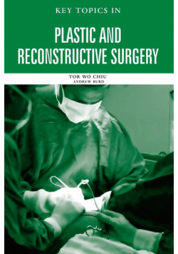 Key Topics in Plastic and Reconstructive Surgery