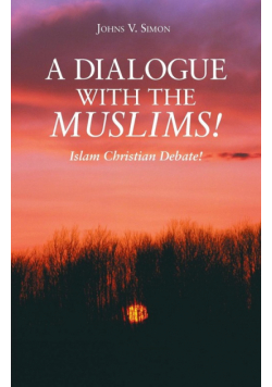 A Dialogue with the Muslims!