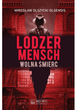 Lodzermensch. Wolna śmierć