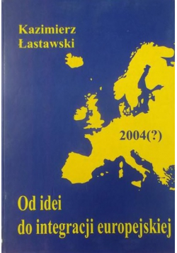 Od idei do integracji europejskiej