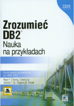 D.  - Zrozumieć DB2 Nauka na przykładach: Ilustrowany przewodnik po IBM DB2 + CD