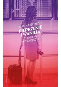 Pieprzenie i wanilia Tinder na wakacjach