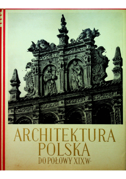 Architektura Polska do połowy XIX w.