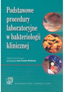 Podstawowe procedury laboratoryjne w bakteriologii klinicznej