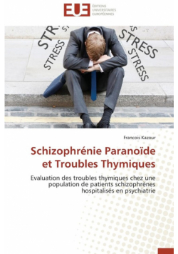 Schizophrénie paranoïde et troubles thymiques