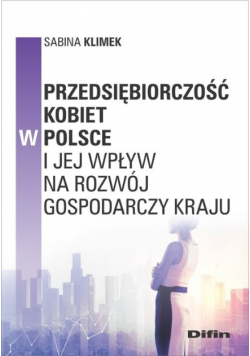 Przedsiębiorczość kobiet w Polsce i jej wpływ na rozwój gospodarczy