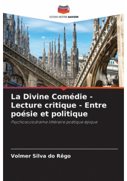 La Divine Comédie - Lecture critique - Entre poésie et politique