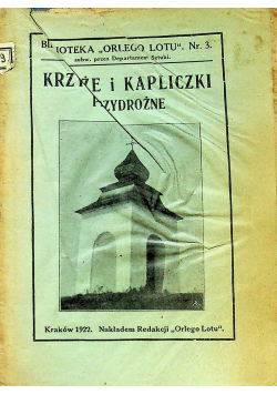 Krzyże i Kapliczki przydrożne  1922 r.