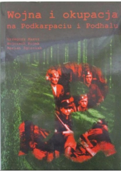 Wojna i okupacja na Podkarpaciu i Podhalu