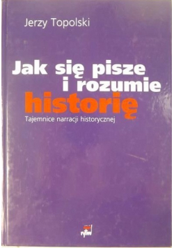 Jak się pisze i rozumie historię
