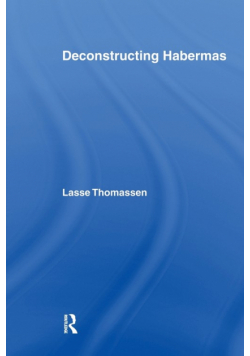 Deconstructing Habermas