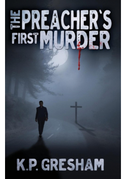 The Preacher's First Murder