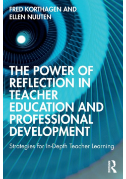 The Power of Reflection in Teacher Education and Professional Development