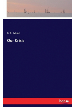 Our Crisis