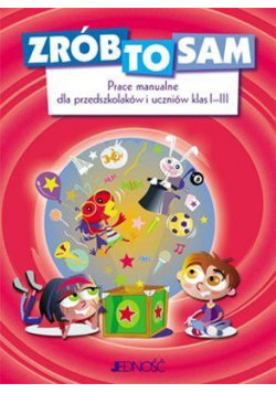 Zrób to sam Prace manualne dla przedszkolaków...