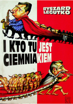 I kto tu jest ciemniakiem