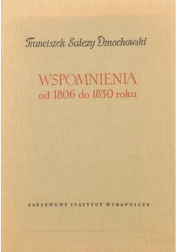 Dmochowski  Wspomnienia od 1806 do 1830 roku