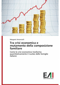 Tra crisi economica e mutamento della composizione familiare