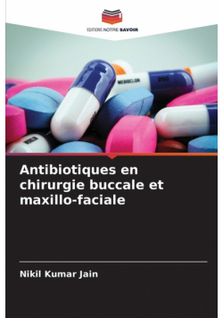 Antibiotiques en chirurgie buccale et maxillo-faciale