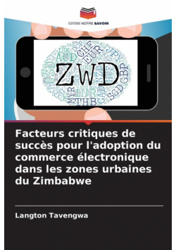 Facteurs critiques de succès pour l'adoption du commerce électronique dans les zones urbaines du Zimbabwe