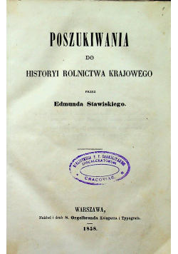 Poszukiwania do historyi rolnictwa krajowego 1858 r.