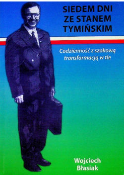 Siedem dni ze Stanem Tymińskim
