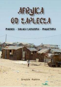 Afryka od zaplecza Maroko Sahara Zachodnia Mauretania