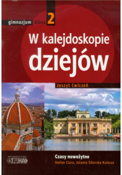 Sikorska-Kulesza Jolanta - W kalejdoskopie dziejów, 2 Historia: Zeszyt ćwiczeń