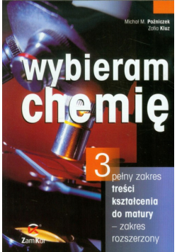 Wybieram chemię Część 3 Podręcznik Zakres rozszerzeony
