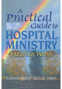 A Practical Guide to Hospital Ministry